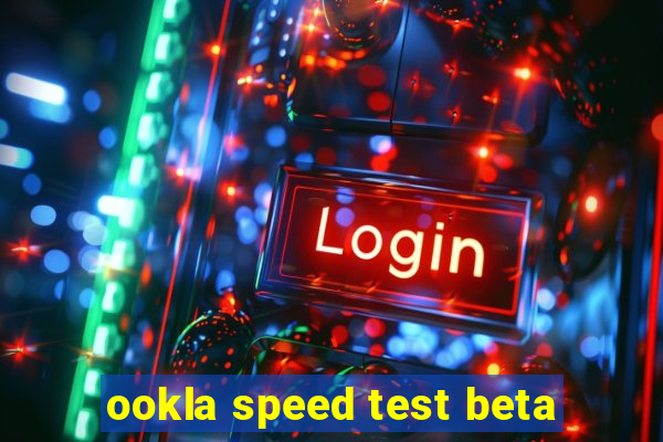 ookla speed test beta